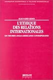 Revue Emile Bruylant  / L'éthique des relations internationales : les théories anglo-américaines contemporaines