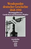 Wendepunkte deutscher Geschichte 1848-1990. - 