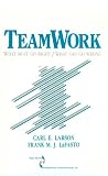 Teamwork: What Must Go Right/What Can Go Wrong (SAGE Series in Interpersonal Communication)