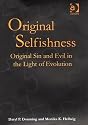 Original Selfishness: Original Sin And Evil in the Light of Evolution (Ashgate Science and Religion)