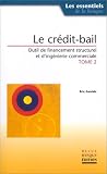 Le crédit-bail : Outil de financement structurel et d'ingénierie commercial, tome 2 Image du produit