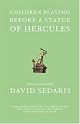 Children Playing Before a Statue of Hercules by David Sedaris