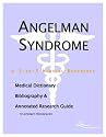 Angelman Syndrome - A Medical Dictionary, Bibliography, and Annotated Research Guide to Internet References