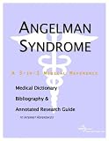 Angelman Syndrome - A Medical Dictionary, Bibliography, and Annotated Research Guide to Internet References