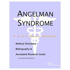 Angelman Syndrome - A Medical Dictionary, Bibliography, and Annotated Research Guide to... by Icon