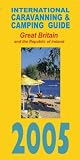 International Caravanning and Camping Guide to Great Britain 2005 (International Caravan/Camping)