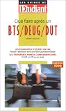 Que faire après un BTS, DEUG, DUT ? Edition 2000