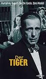 Der Tiger - Humphrey Bogart