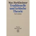 Traditionelle und kritische Theorie: F�nf Aufs�tze. (Wissenschaft)