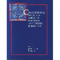 Computational Models of Discovery and Theory Formation (Morgan Kaufman Series in Machine Learning)