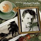 Michael Franks - The Best of Michael Franks: A Backward Glance