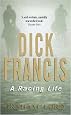 Dick Francis Racing Life a