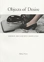 Objects of Desire: Design and Society Since 1750