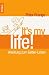 Bücher : It's my life: Anleitung zum Selber-Leben