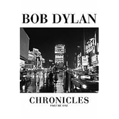 Bob Dylan: Chronicles: v. 1