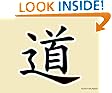 The Taoist Way - Following the Path of Taoism for a Better Existence