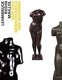 Revue Wienand Verlag  / Lehmbruck, Rodin und Maillol