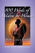 100 Words of Wisdom for Women: A 31-Day Exercise in Empowerment
