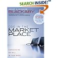 God in the Marketplace: 45 Questions Fortune 500 Executives Ask About Faith, Life, and Business by Henry Blackaand Richard Blackaby