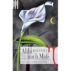 Alibi nach Ma�: Nero Wolf l�st seine ber�hmtesten F�lle