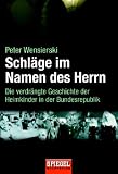 Schläge im Namen des Herrn: Die verdrängte Geschichte der Heimkinder in der Bundesrepublik