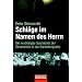 Schl�ge im Namen des Herrn: Die verdr�ngte Geschichte der Heimkinder in der Bundesrepublik