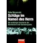 Schl�ge im Namen des Herrn: Die verdr�ngte Geschichte der Heimkinder in der Bundesrepublik