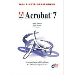 Einsteigerseminar Adobe Acrobat 7 . (Taschenbuch)