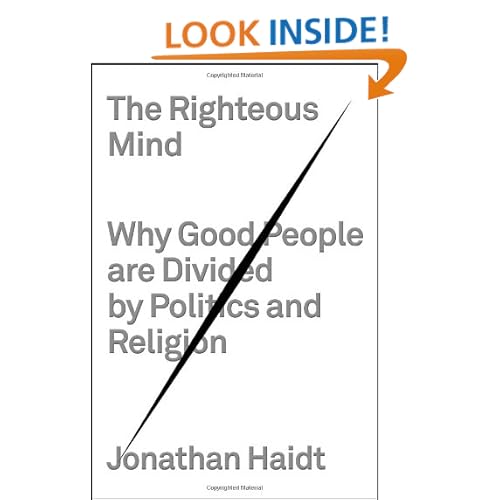 The Righteous Mind: Why Good People Are Divided by Politics and Religion