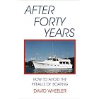 Click here to buy After Forty Years: How to Avoid the Pitfalls of Boating by  Dave Wheeler.