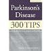 Parkinson's Disease: 300 Tips for Making Life Easier