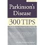 Parkinson's Disease: 300 Tips for Making Life Easier