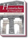 Jan Demas: Historisches f�r F�hrungskr�fte. Ein ungew�hnliches Geschichtsbuch