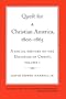 Quest for a Christian America, 1800-1865: A Social History of the Disciples of Christ, Volume 1 (Religion & American Culture)