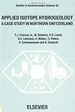 Applied isotope hydrogeology : a case study in Northern Switzerland