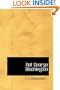 Not George Washington: an Autobiographical Novel
