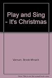 Play & sing - It's Christmas! : a piano book of easy-to-play carols