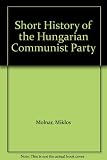 A short history of the Hungarian Communist Party