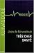 Tr�s cher sant�