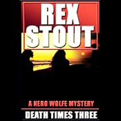 Death Times Three | [Rex Stout]