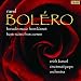 Music : Ravel: Boléro; Borodin: Music from Kismet; Bizet: Suites from Carmen
