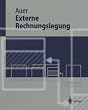 Externe Rechnungslegung: Eine fallstudienorientierte Einf�hrung in den Einzel- und Konzernabschluss sowie die Analyse auf Basis von US-GAAP, IAS und HGB (Springer-Lehrbuch)