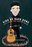 Sing Me Back Home: Love, Death, and Country Music