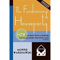 The Fundraising Houseparty: How to Party with a Purpose and Raise Money for Your Cause - 2nd Edition