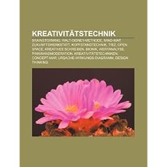 Kreativit�tstechnik: Brainstorming, Walt-Disney-Methode, Mind-Map, Zukunftswerkstatt, Kopfstandtechnik, TRIZ, Open Space, Kreatives Schreiben, Bionik, ... Concept-Map, Ursache-Wirkungs-Diagramm