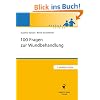100 Fragen zur Wundbehandlung