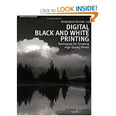 Amphoto's Guide to Digital Black and White Printing: Techniques for Creating High Quality Prints