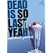 Dead Is So Last Year
