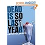 Dead Is So Last Year