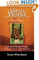 The Story of the World: Ancient Times: From the Earliest Nomads to the Last Roman Emperor v. 1: History for the Classical Child (Story of the World: History for the Classical Child)